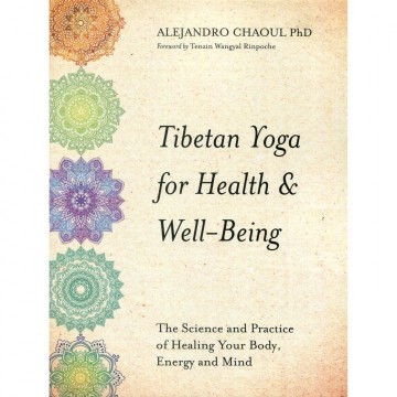 Tibetan Yoga for Health & Well-Being bok av Alejandro Chaoul PhD