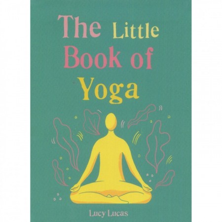 The Little Book of Yoga av Lucy Lucas